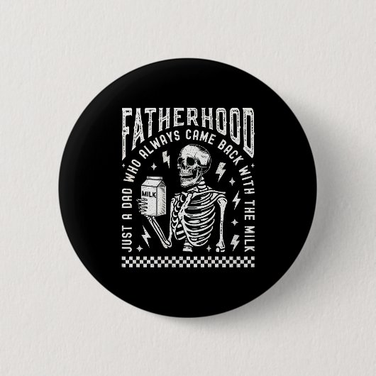 Fatherhood Just A Dad Who Came Back With The Milk Button (Vorderseite)