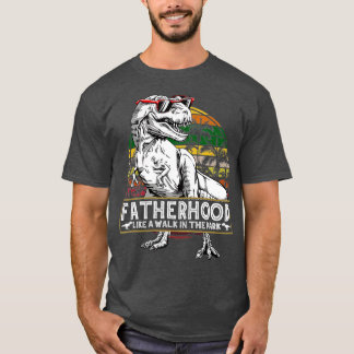 Fatherhood Like A Walk In The Park Funny Gifts Da T-Shirt