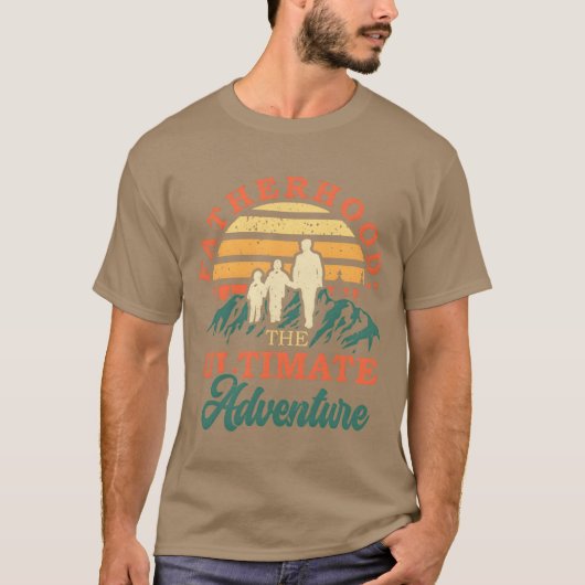 Fatherhoodhe Ultimate Adventure Family Fathers fan T-Shirt (Vorderseite)