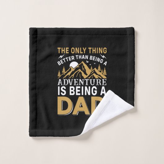 Father's Day Adventure Is Being A Dad Waschlappen (Waschlappen)