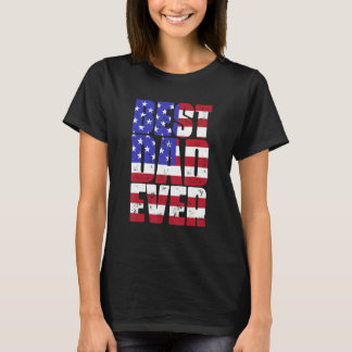 Father's Day Best Dad Ever With Us American Flag 1 T-Shirt