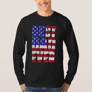 Father's Day Best Dad Ever With Us American Flag 1 T-Shirt