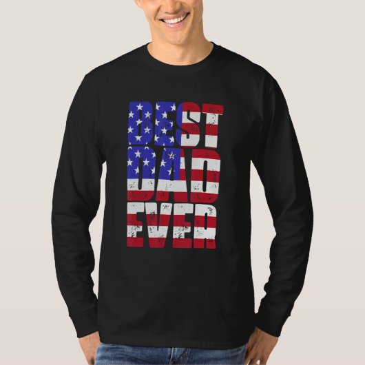 Father's Day Best Dad Ever With Us American Flag 1 T-Shirt (Vorderseite)