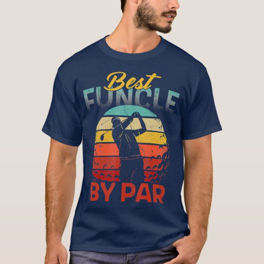 Fathers Day Best Funcle Par Golf Gifts For Uncle T-Shirt (Vorderseite)