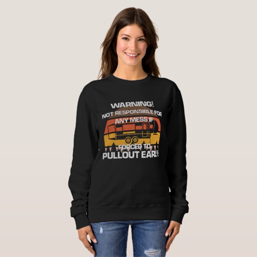 Fathers Day Camping Responsible for Mess Hate Pull Sweatshirt (Vorne ganz)