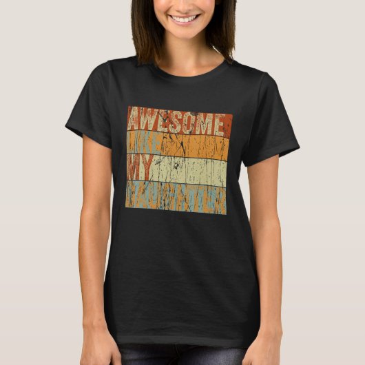 Fathers Day Dad Awesome Like My Daughter Men T-Shirt (Vorderseite)