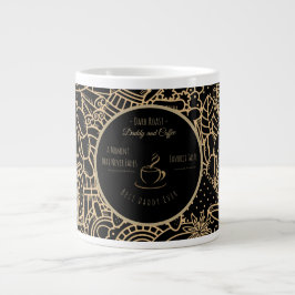 Fathers Day, Daddy and Coffee,Best Daddy Ever Gian Jumbo-Tasse