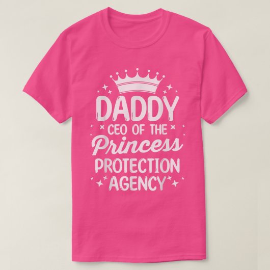 Father's Day  Daddy CEO Of The Princess Protection T-Shirt (Design vorne)