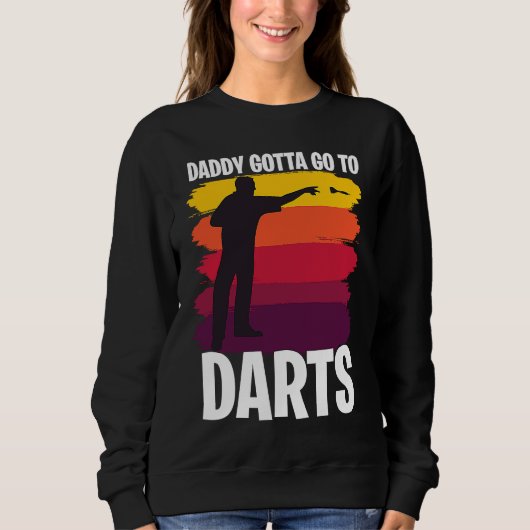 Father's Day  Dart Playing Dad 1 Sweatshirt (Vorderseite)
