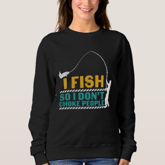 Father's Day Fishing Fisherman I Fish Rod Sweatshirt (Vorderseite)