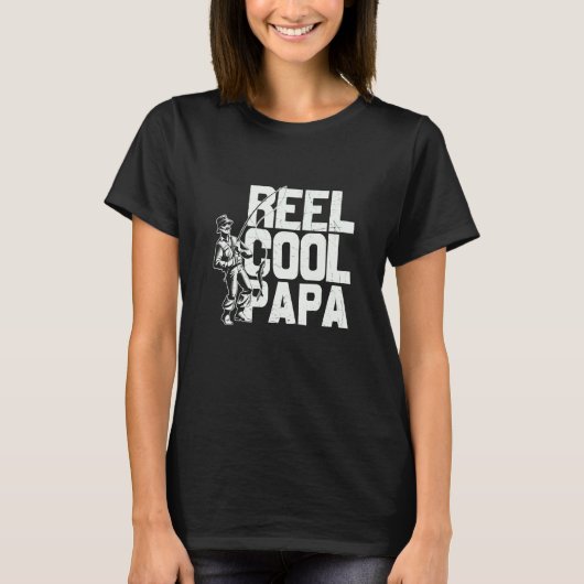 Father's Day Fishing Fisherman Reel Cool Papa T-Shirt (Vorderseite)