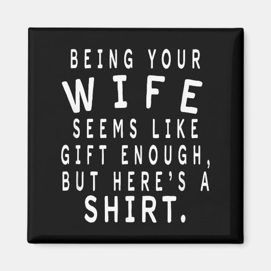 Father's Day Gift From Wife To Husband Sarcastic Q Magnet (Vorne)