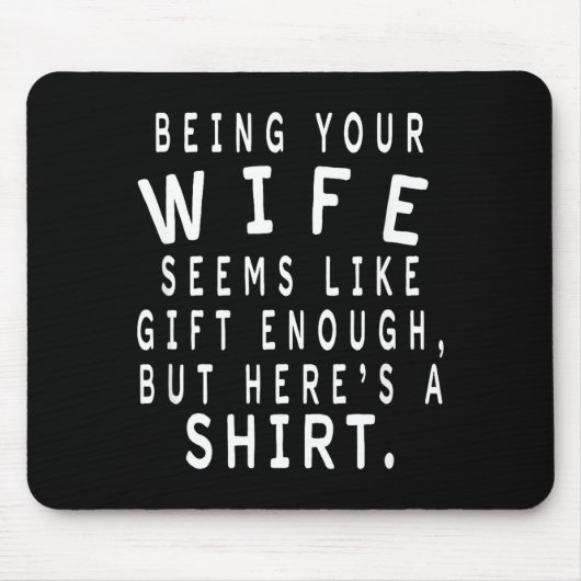 Father's Day Gift From Wife To Husband Sarcastic Q Mousepad (Vorne)