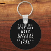 Father's Day Gift From Wife To Husband Sarcastic Q Schlüsselanhänger (Vorderseite)