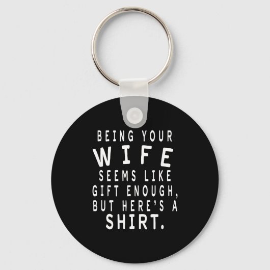 Father's Day Gift From Wife To Husband Sarcastic Q Schlüsselanhänger (Vorderseite)