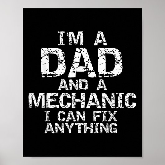 Fathers Day Gift I'm A Dad And A Mechanic I Can Fi Poster (Vorne)