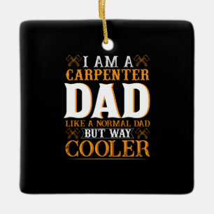 Father's Day I Am A Carpenter Dad Keramikornament