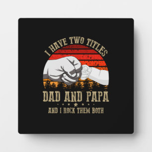 Father's Day I Have Two Titles Dad And Papa Fotoplatte