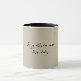 Fathers Day,My Beloved Daddy,Modern , Simple Espre Tasse