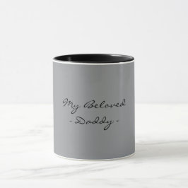 Fathers Day,My Beloved Daddy,Modern , Simple Espre Tasse