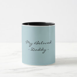 Fathers Day,My Beloved Daddy,Modern , Simple Espre Tasse
