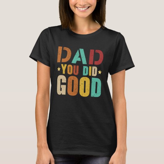 Fathers Day Papa Best Dad Ever Fatherhood Daddy 2 T-Shirt (Vorderseite)