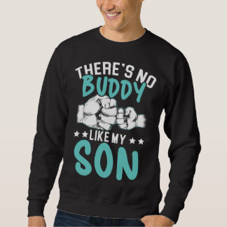 Fathers Day Papa Best Dad Ever Fatherhood Daddy  3 Sweatshirt