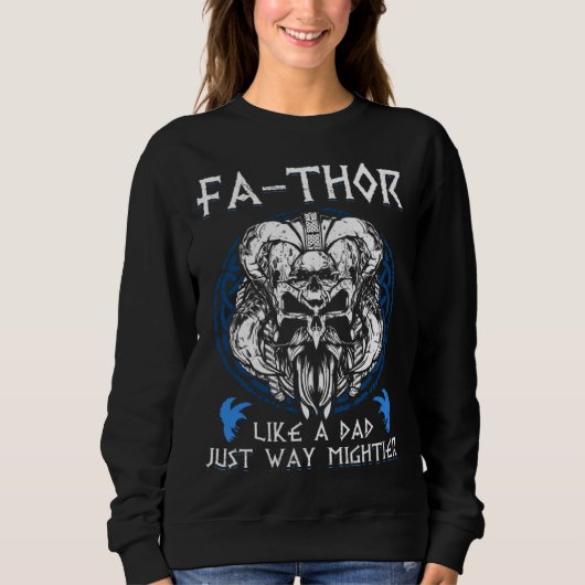 Fathor Like A Dad Just Way Mightier Father s Day Sweatshirt (Vorderseite)
