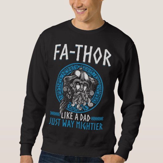 Fathor  Like A Dad Just Way Mightier Father s Day  Sweatshirt (Vorderseite)
