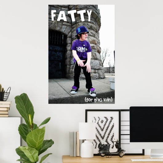 FattyFTW Poster (Heimbüro)