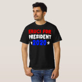Fauci für Präsident 2020 T-Shirt (Vorne ganz)