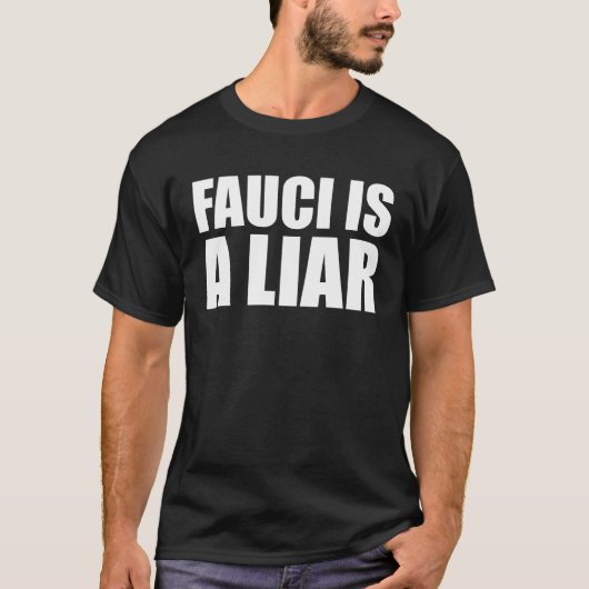 FAUCI IST EIN LIAR T - SHIRT (Vorderseite)
