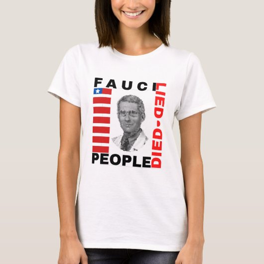 Fauci Lied People starb T-Shirt (Vorderseite)