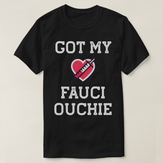 Fauci Ouchie Funny Pro Immunize Pro Fauci T-Shirt (Design vorne)