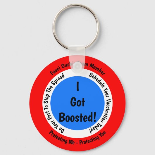 Fauci-Ouchie-Impfung Got Schlüsselanhänger (Vorderseite)