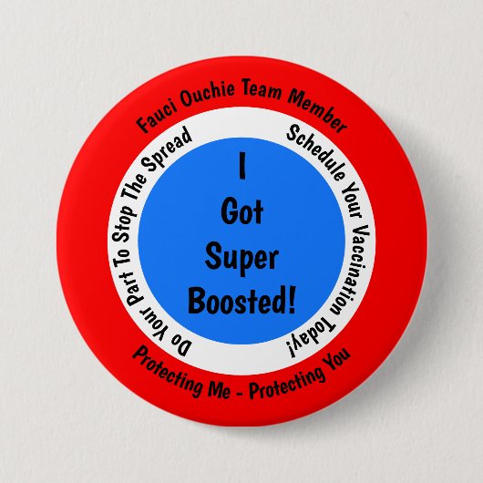 Fauci Ouchie Impfung Ich Got Super Boosted Button (Vorderseite)