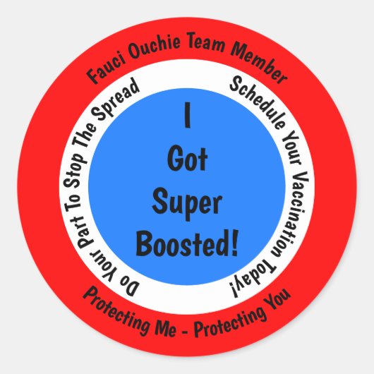 Fauci Ouchie Impfung Ich Got Super Boosted Runder Aufkleber (Vorderseite)
