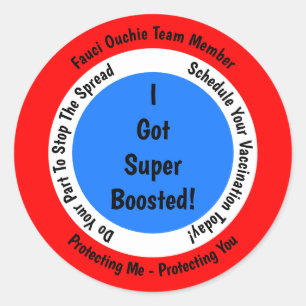 Fauci Ouchie Impfung Ich Got Super Boosted Runder Aufkleber