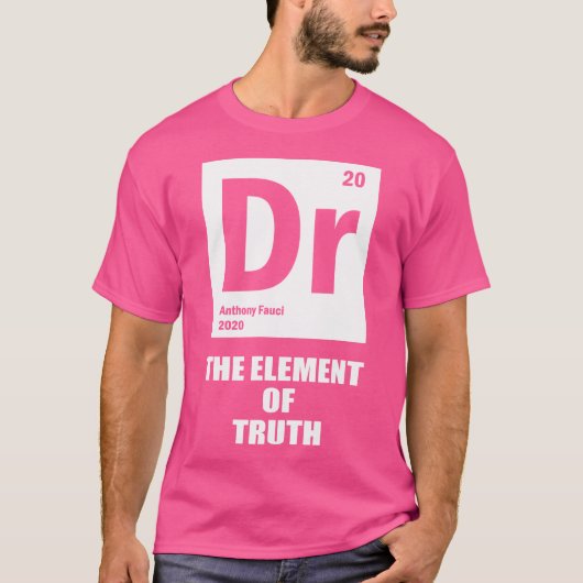 Fauci Periodic Table Tshirt Dr. Fauci Das Element (Vorderseite)