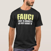 FAUCI'S 15 MINUTES T - Shirt (Vorderseite)
