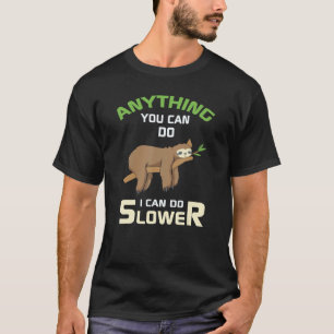 Faul Schlaf Chillen Kein Bock Faultiere Müde 1 T-Shirt