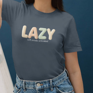 Faul - Soft Modus Aktiviert - Cozy Stil T-Shirt