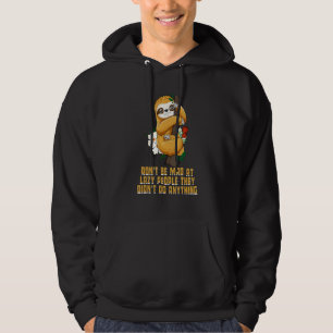 Faulen Leute haben nichts getan Faultier Sarkasti Hoodie