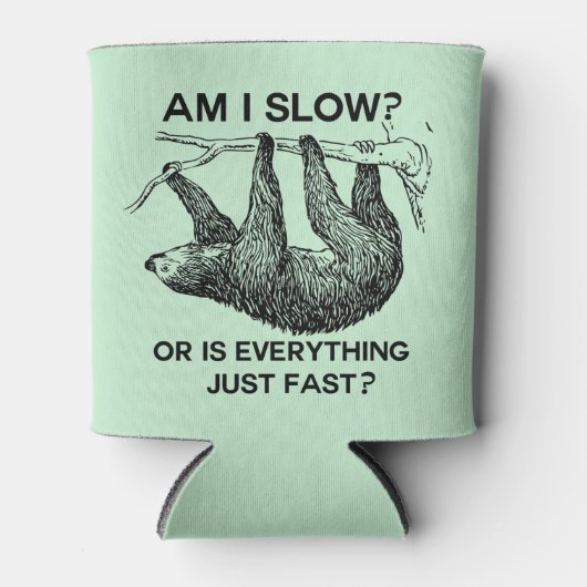 Faulenzen bin ich langsam? dosenkühler (Vorderseite)