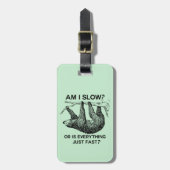Faulenzen bin ich langsam? gepäckanhänger (Vorderseite vertikal)