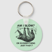 Faulenzen bin ich langsam? schlüsselanhänger (Vorderseite)