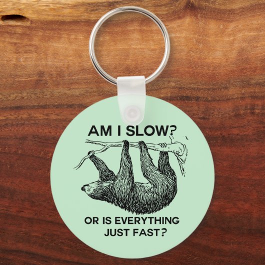 Faulenzen bin ich langsam? schlüsselanhänger (Vorderseite)