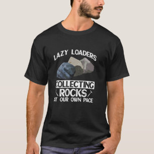 Faulenzer sammeln Steine in unserem eigenen Tempo T-Shirt