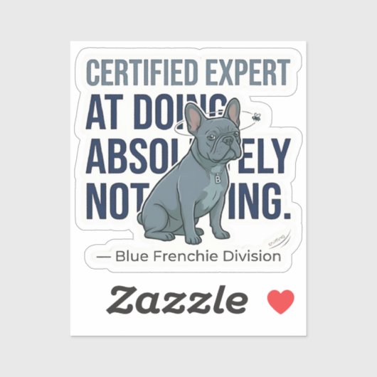 Fauler blauer Frenchie zertifizierter Experte lust Aufkleber (Blatt)
