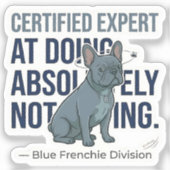 Fauler blauer Frenchie zertifizierter Experte lust Aufkleber (Vorderseite)